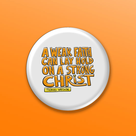 BUTTON or MAGNET:  Strong Christ